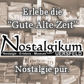 Nostalgie-Erlebnis-Museum "Nostalgikum Uersfeld"