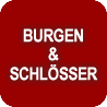 Burgen / Schlösser